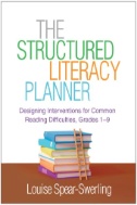 The structured literacy planner : designing interventions for common reading difficulties, grades 1-9