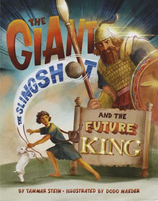 The giant, the slingshot, and the future king