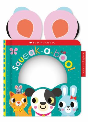 Squeak-a-boo : touch and explore.