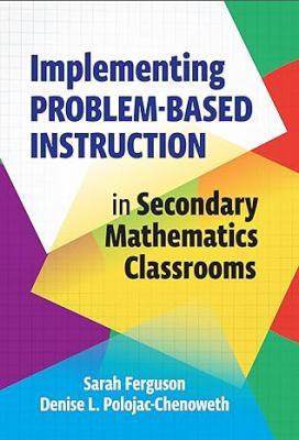 Implementing problem-based instruction in secondary mathematics classrooms