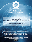 Foundations for school library learning commons in Canada : a framework for success