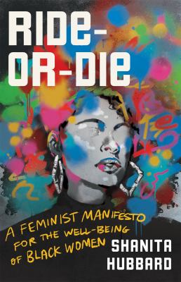 Ride-or-die : a feminist manifesto for the well-being of Black women