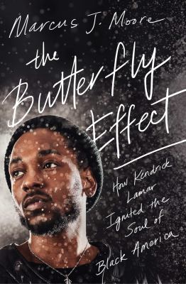 The butterfly effect : how Kendrick Lamar ignited the soul of black America