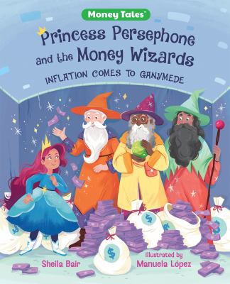 Princess Persephone and the money wizards : inflation comes to Ganymede