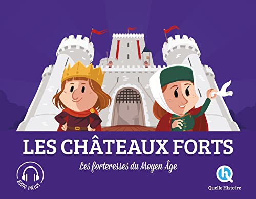 Les châteaux forts : les forteresses du Moyen Âge