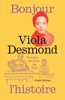 Viola Desmond : pionnière des droits des noirs