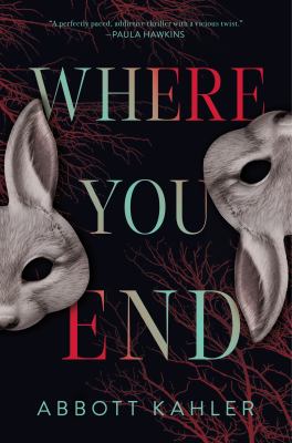 Where you end : a novel