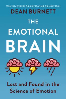 The emotional brain : lost and found in the science of emotion