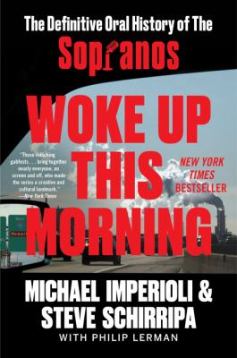 Woke up this morning : the definitive oral history of The Sopranos