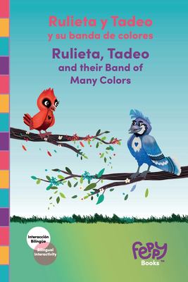 Rulieta y Tadeo y su banda de colores = Rulieta, Tadeo and their band of many colors