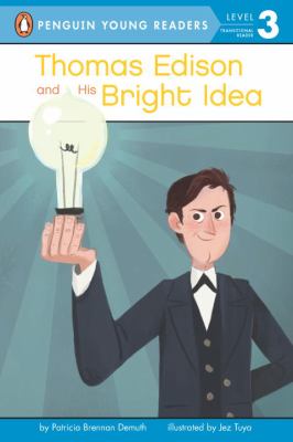 Thomas Edison and his bright idea