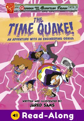 The time quake! : an adventure with an engineering genius