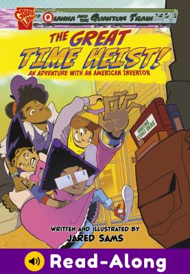 The great time heist! : an adventure with an American inventor
