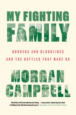 My fighting family : borders and bloodlines and the battles that made us