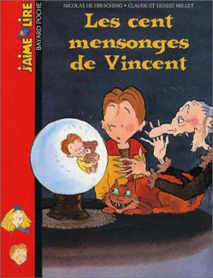 Les cent mensonges de Vincent : une histoire