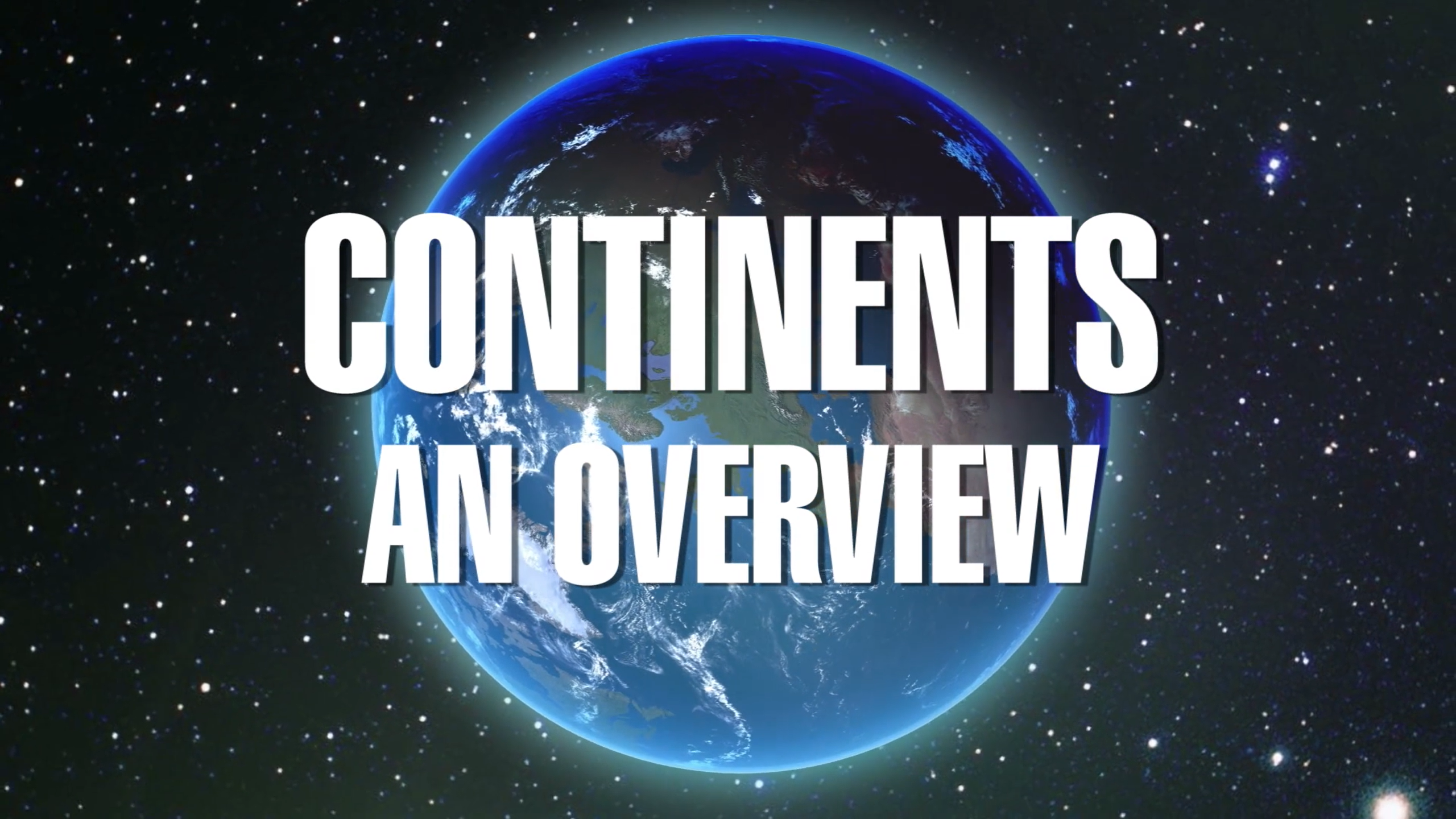 Continents - An Overview.