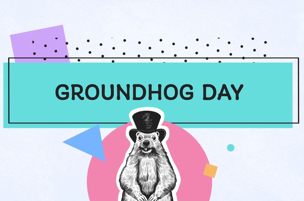 Groundhog Day