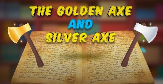 The Golden Axe and Silver Axe: Aesop's Fables Series.