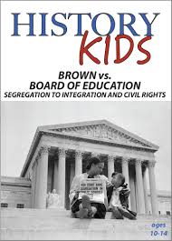 Brown vs. Board of Education : Segregation to Integration and Civil Rights