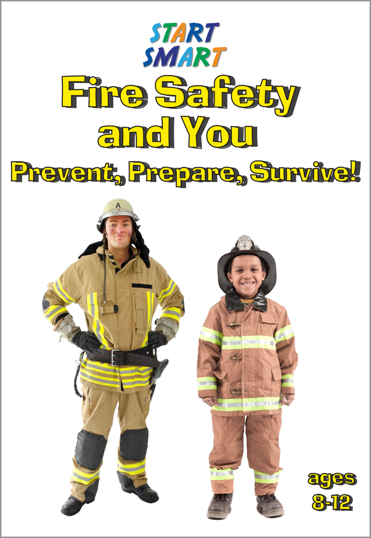 Fire Safety and You - Prevent, Prepare, Survive!.