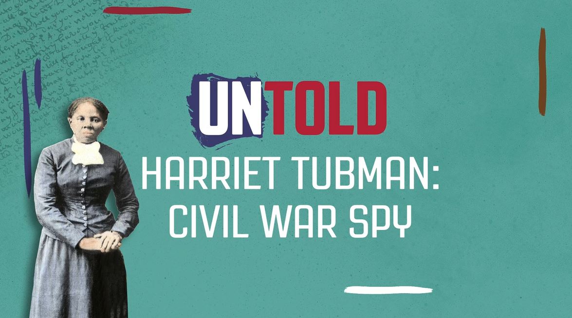 Harriet Tubman - Civil War Spy: Untold Series.