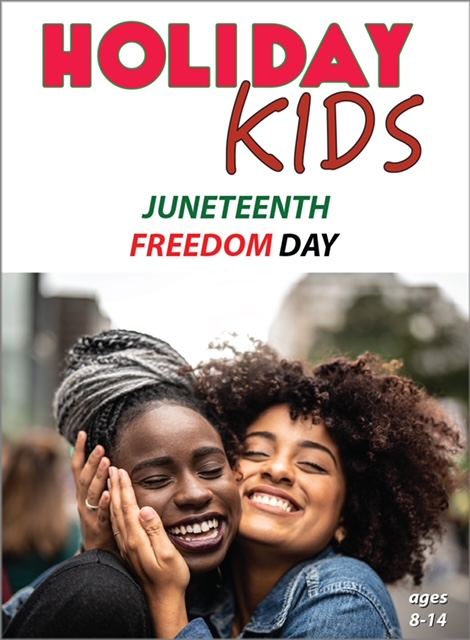 Juneteenth - Freedom Day: Holiday Kids Series.