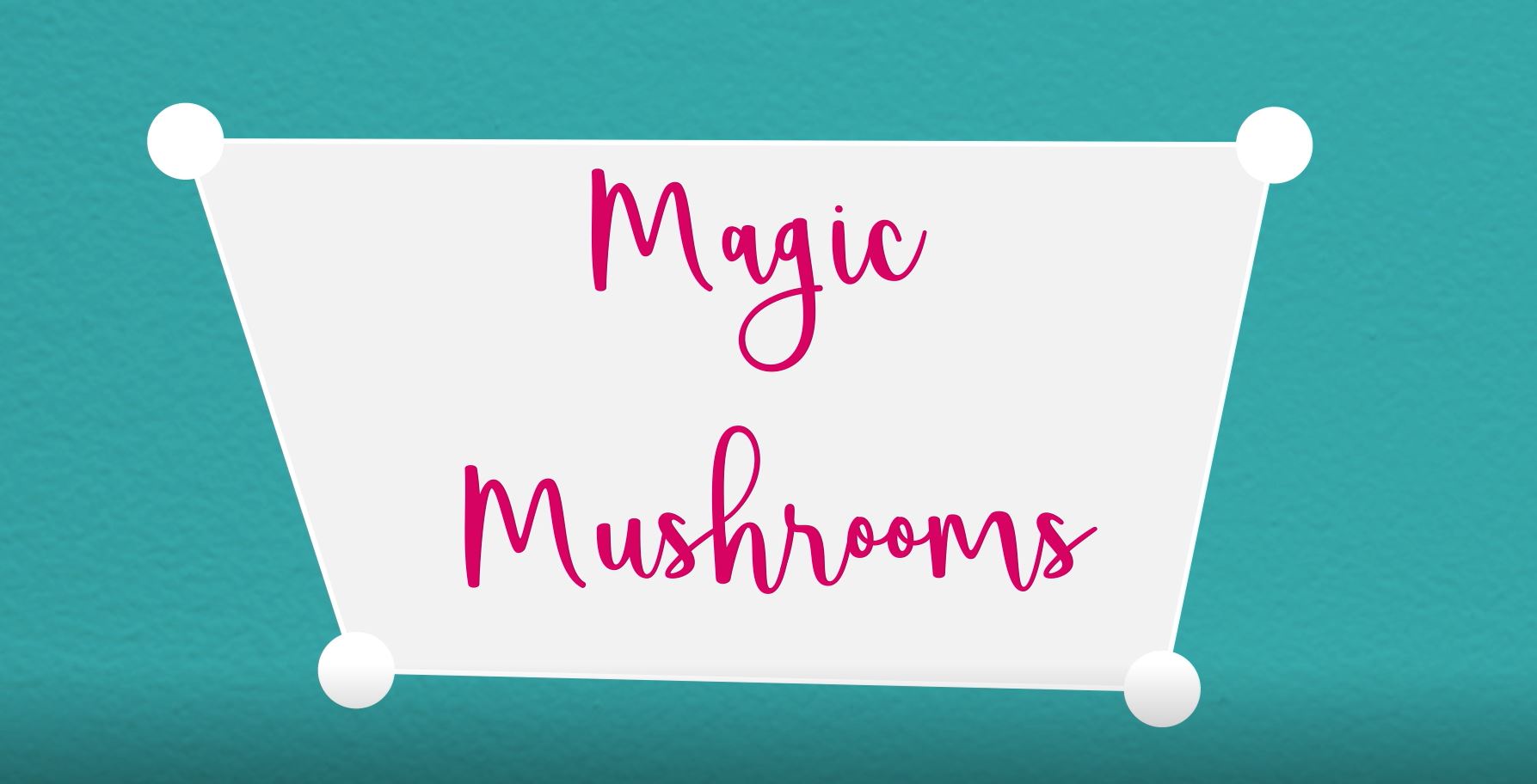 Magic Mushrooms (Penicillin): Science in Progress.