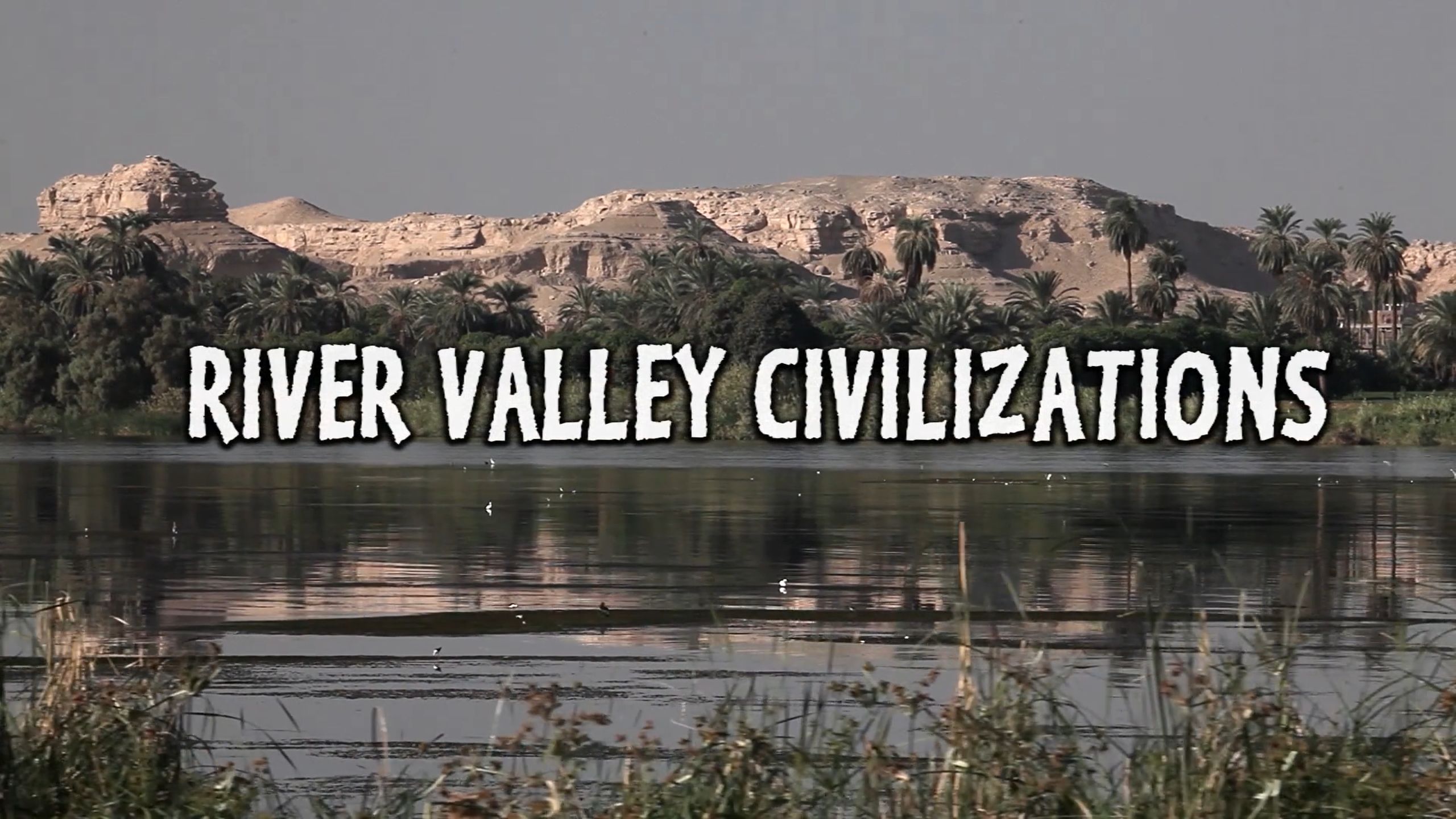 River Valley Civilizations.