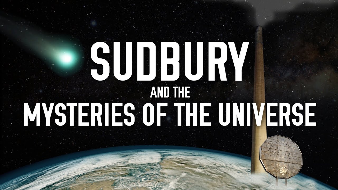 Sudbury and the Mysteries of the Universe: Canadiana Series - Season 2.