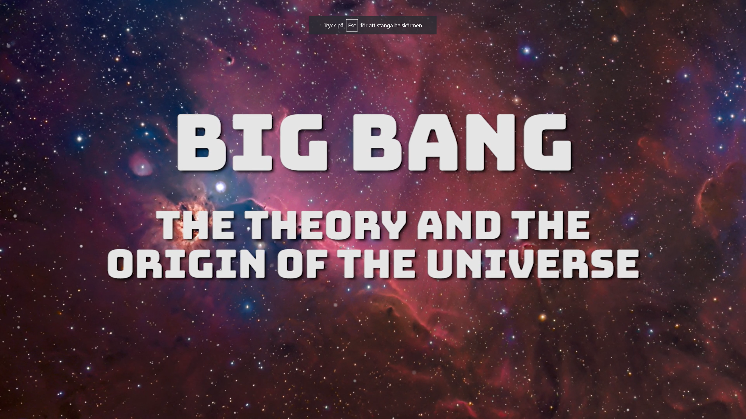 Big Bang: The Theory and the Origin of the Universe.