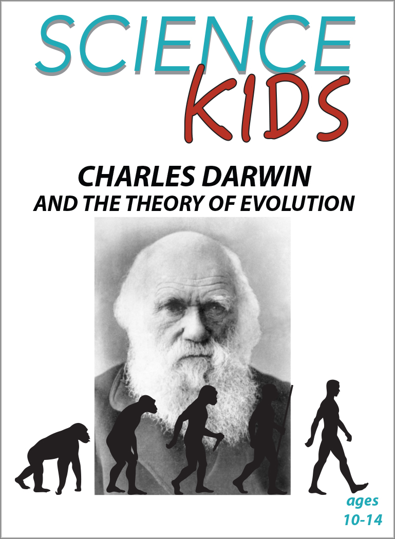 Charles Darwin and the Theory of Evolution: Science Kids Series.