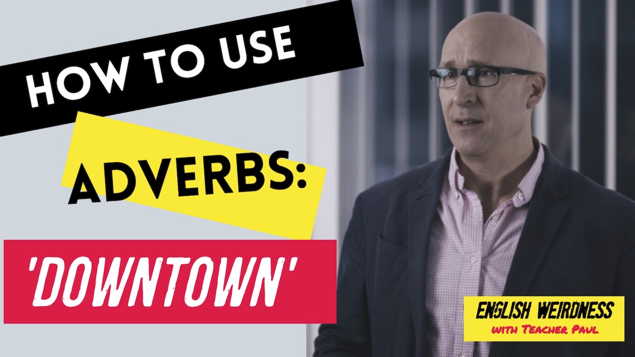 How to Use Adverbs, Adjectives, and Prepositions in English Grammar: English Weirdness, Ep. 2.