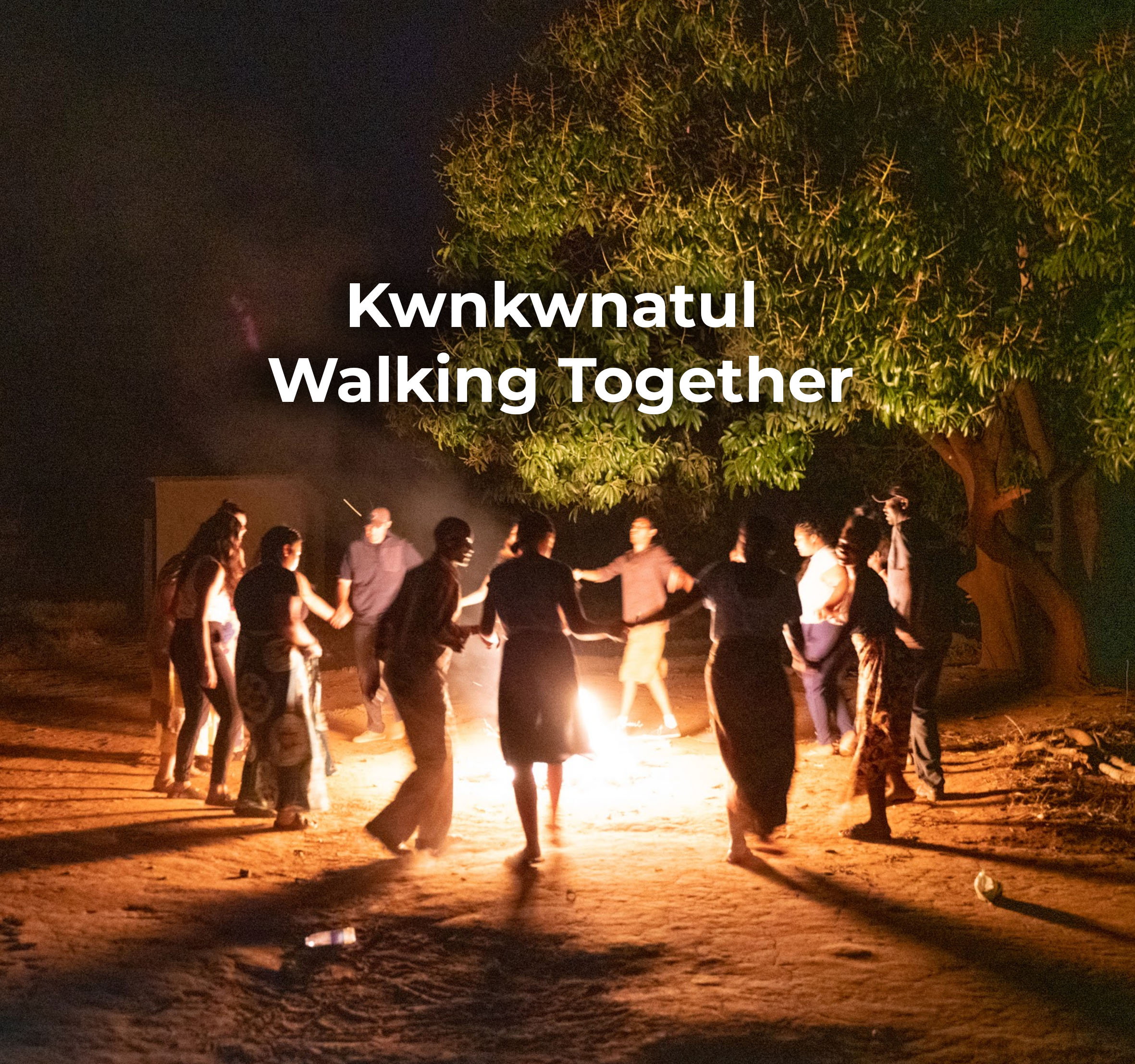 Kwnkwnatul - Walking Together.