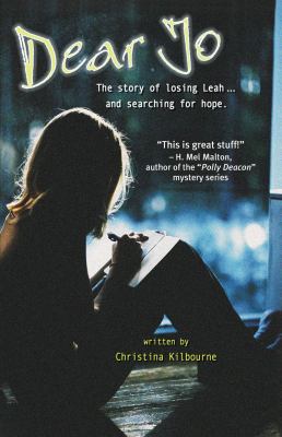 Dear Jo : the story of losing Leah-- and searching for hope