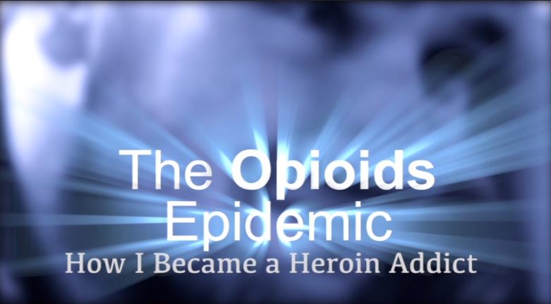 Opioids Epidemic: How I Became A Heroin Addict.