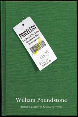 Priceless : the myth of fair value (and how to take advantage of it)