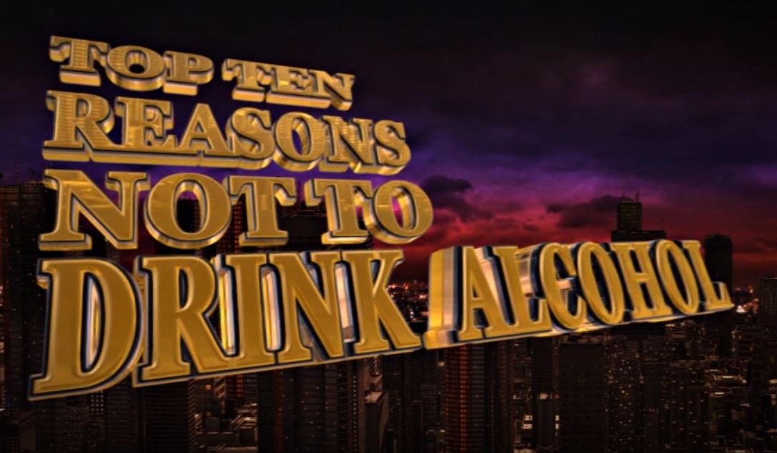 Top Ten Reasons Not to Drink Alcohol.