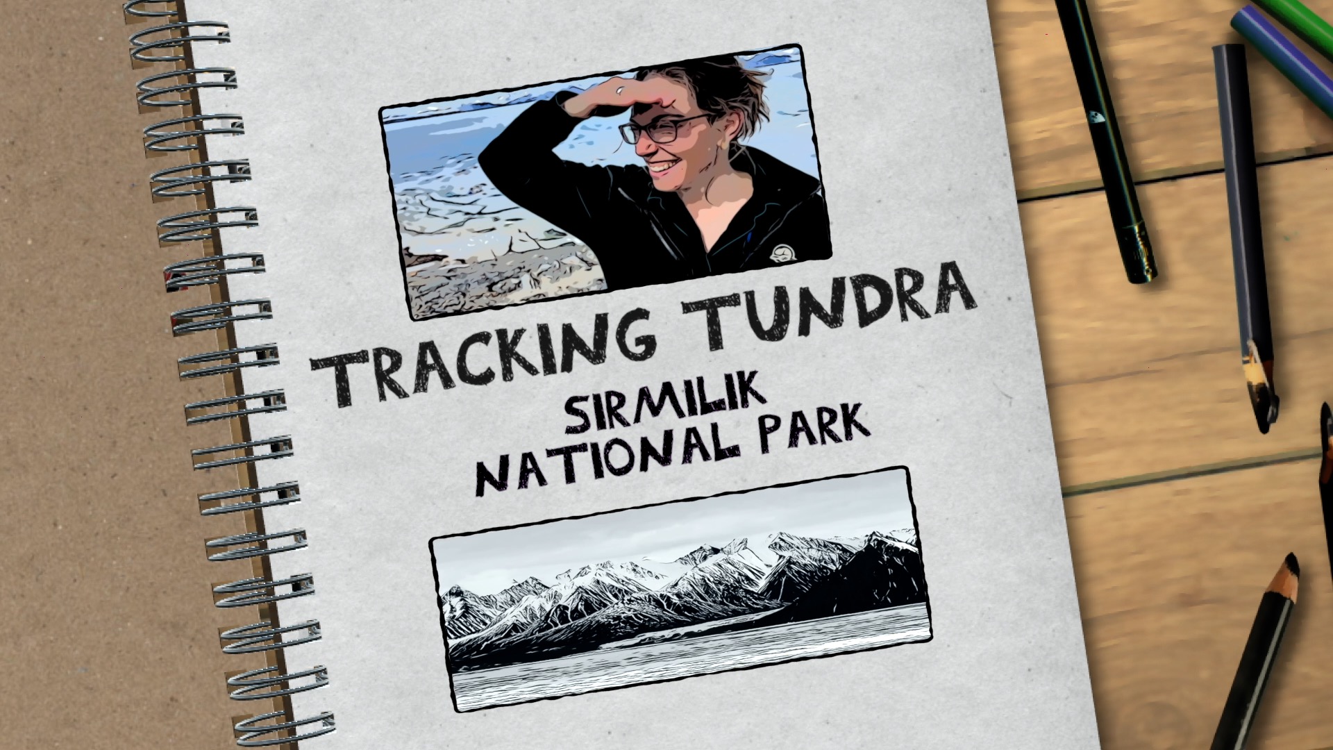 Tracking the Tundra: Parks Canada's Climate Crew Series.