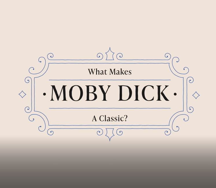 What Makes Moby Dick a Classic?: Literature Classics Series.