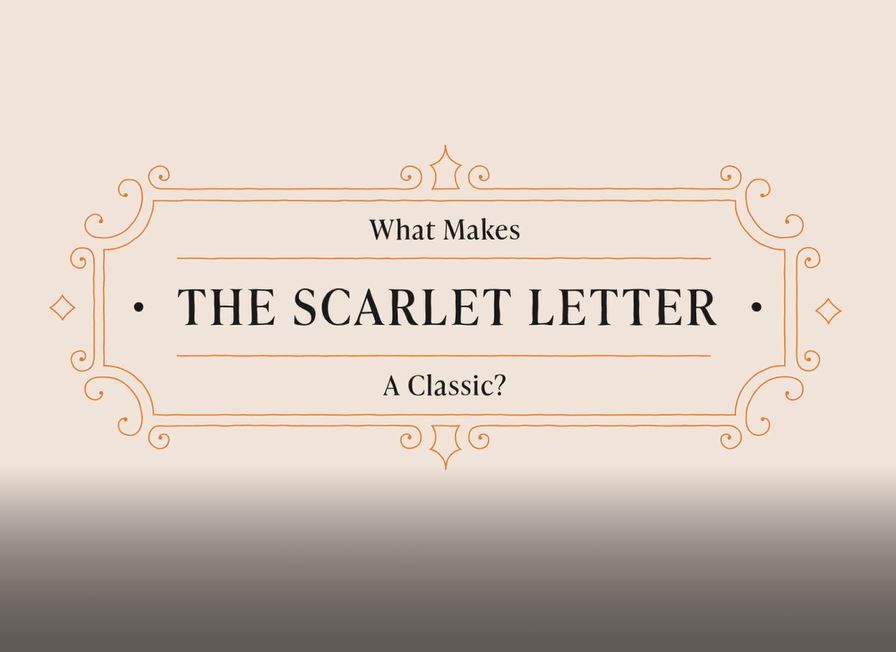 What Makes The Scarlet Letter a Classic?: Literature Classics Series.