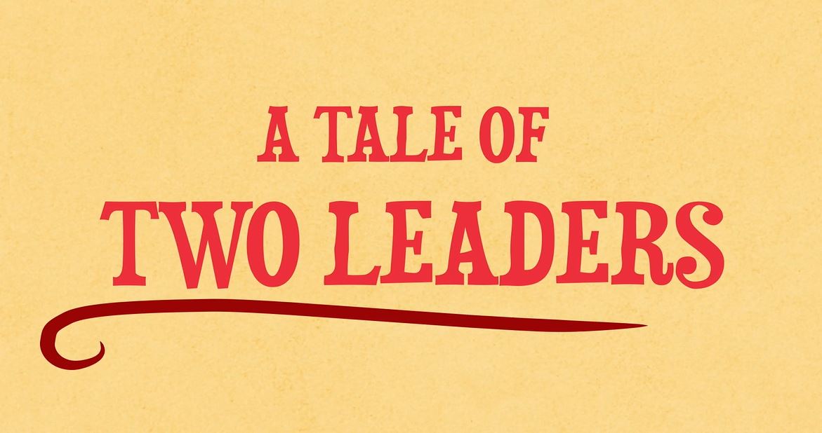 A Tale of Two Leaders: Untold Series.