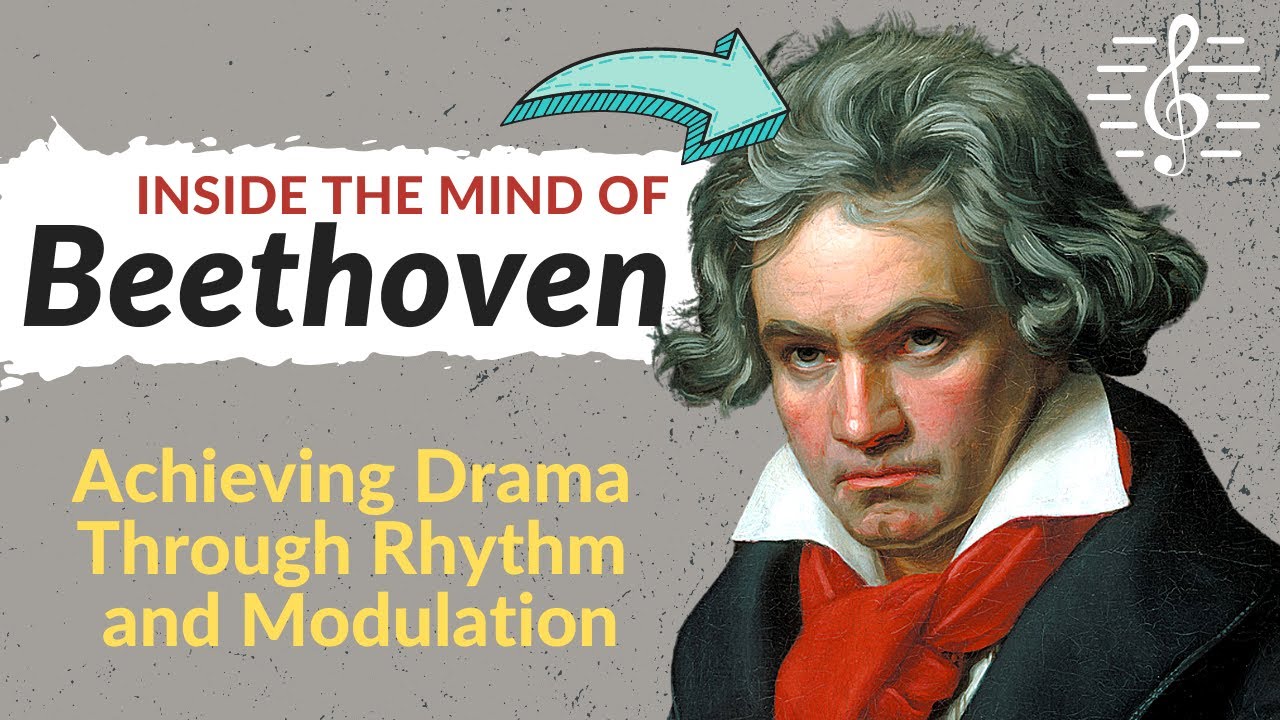 Achieving Drama Through Rhythm and Modulation: Inside the Mind of Beethoven Series.