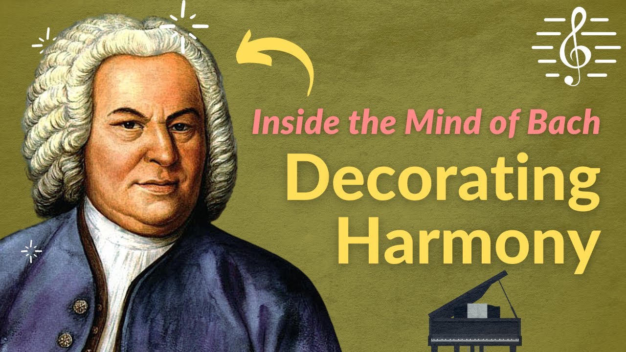 Decorating Straightforward Harmony: Inside the Mind of Bach Series.