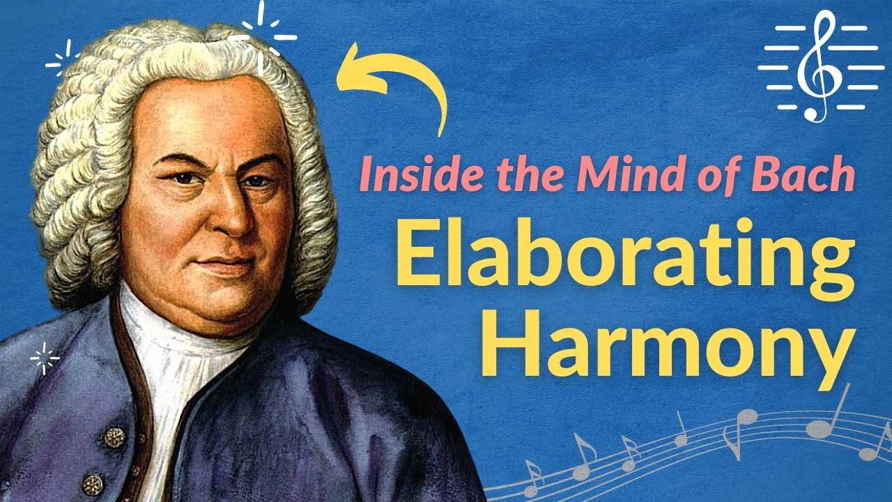 Elaborating Harmony: Inside the Mind of Bach Series.