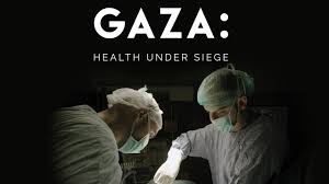 Gaza: Health Under Siege.