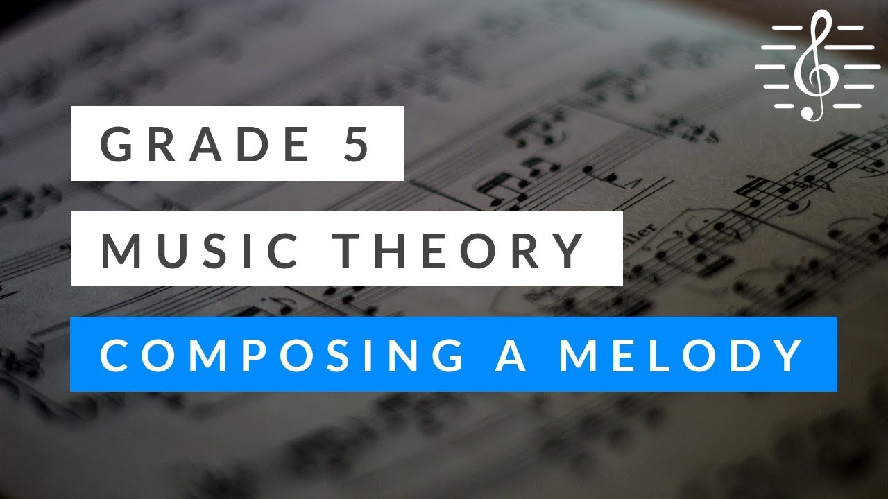 Grade 5 Music Theory - Composing a Melody in a Minor Key: Music Theory Series.