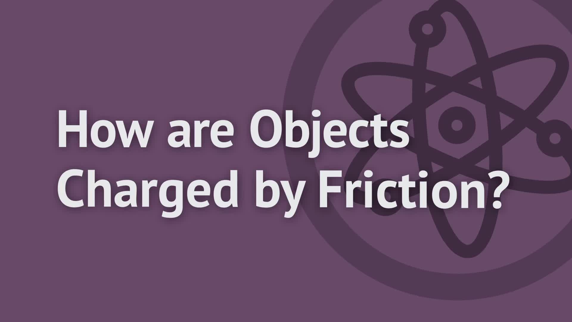 How Are Objects Charged By Friction?: OUP Physics Series.