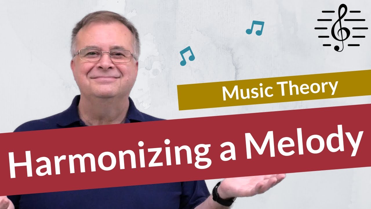 How to Harmonize a Melody: Music Theory Series.