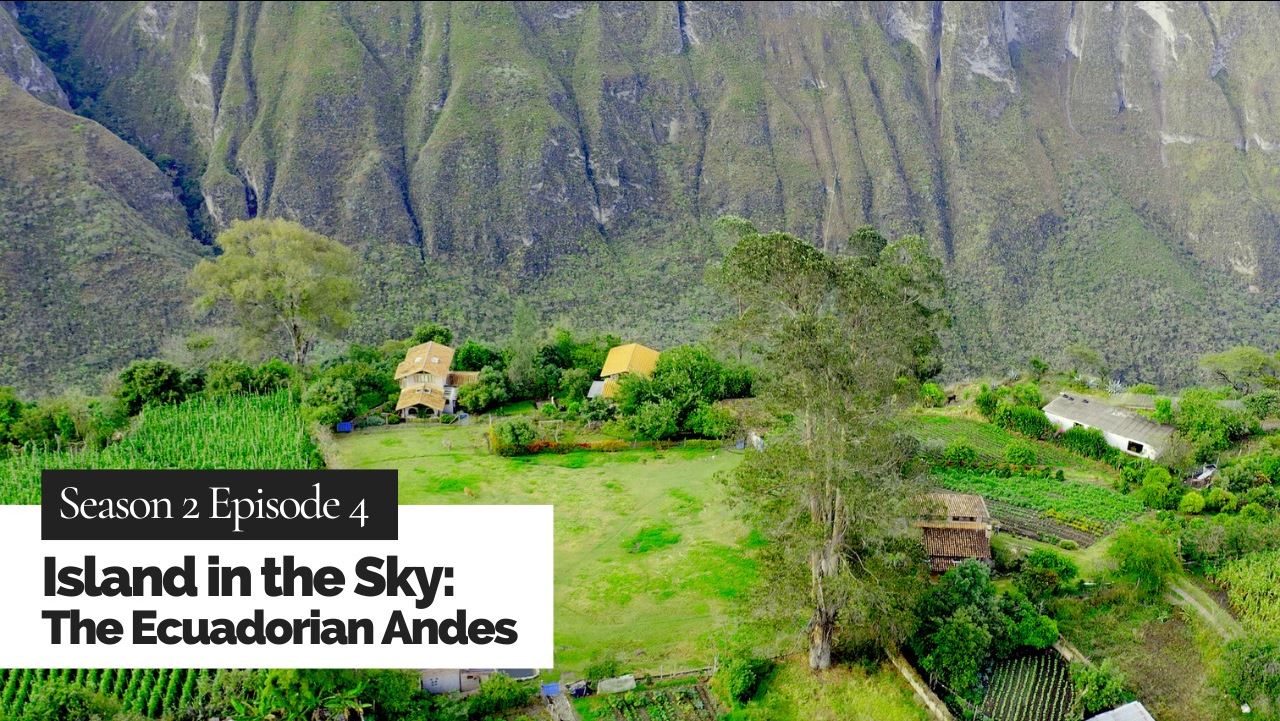 Island in the Sky: Cahuasqui, Ecuador: Restoration Planet Series, Season 2.