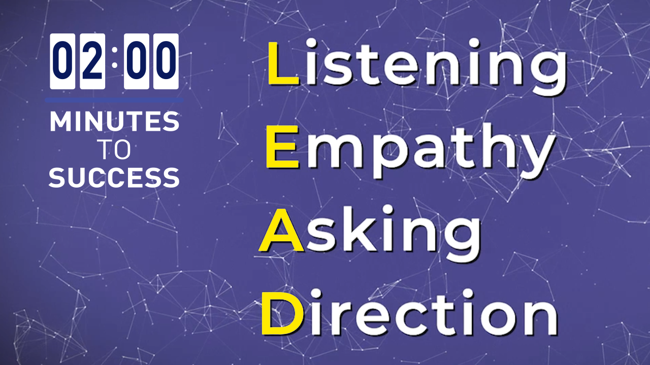 LEAD with Empathy: 2 Minutes To Success Series.